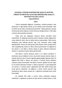 KURUMSAL YÖNETĐM EKSENĐNDE RĐSK ODAKLI ĐÇ DENETĐM: TÜRKĐYE’NĐN 500 BÜYÜK SANAYĐ ĐŞLETMESĐNDE RĐSK ODAKLI ĐÇ DENETĐM UYGULAMA ANALĐZĐ (Niyazi KURNAZ) ÖZET Yönetim anlayışındaki değişmeler, k