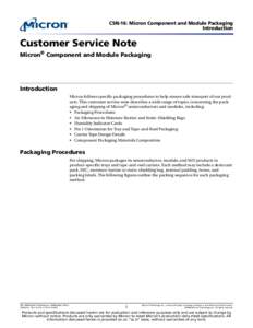 CSN-16: Micron Component and Module Packaging Introduction Customer Service Note Micron® Component and Module Packaging