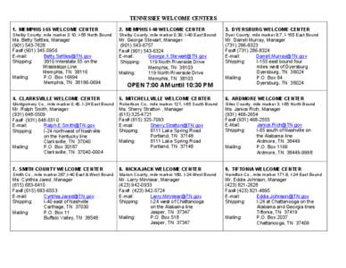 TENNESSEE WELCOME CENTERS 1. MEMPHIS I-55 WELCOME CENTER 2. MEMPHIS I-40 WELCOME CENTER  3. DYERSBURG WELCOME CENTER