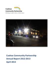 Coxhoe Community Partnership Annual Report[removed]April 2013 Annual Report[removed]Introduction