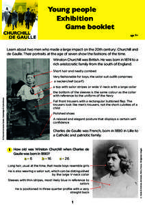 Young people Exhibition Game booklet age 9+  Learn about two men who made a large impact on the 20th century: Churchill and