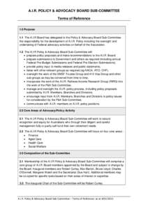 A.I.R. POLICY & ADVOCACY BOARD SUB-COMMITTEE Terms of Reference 1.0 Purpose 1.1 The A.I.R Board has delegated to the Policy & Advocacy Board Sub-Committee the responsibility for the development of A.I.R. Policy including