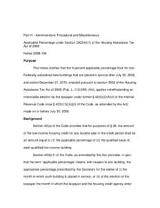 Part III - Administrative, Procedural and Miscellaneous Applicable Percentage under Section 3002(A)(1) of the Housing Assistance Tax Act of 2008 Notice[removed]Purpose This notice clarifies that the 9 percent applicable