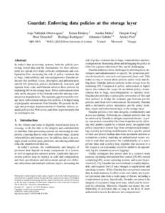 Guardat: Enforcing data policies at the storage layer Anjo Vahldiek-Oberwagner1 Eslam Elnikety1 Aastha Mehta1 Peter Druschel1 Rodrigo Rodrigues2