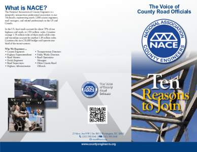 The Voice of County Road Officials What is NACE? The National Association of County Engineers is a