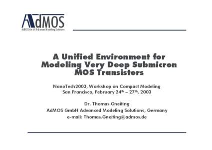 dMOS  AdMOS GmbH Advanced Modeling Solutions A Unified Environment for Modeling Very Deep Submicron