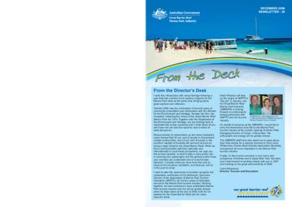 Bulletin board • An update on the Whitsundays dedicated use moorings initiative is available under Latest News at www.gbrmpa.gov.au. • The Draft Operational Policy on Whale and Dolphin Conservation in the Great Barri