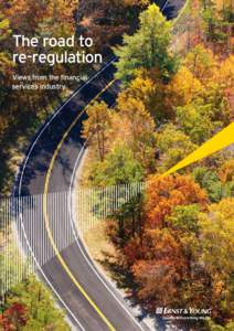 The road to re-regulation Views from the financial services industry  The Economist Intelligence Unit, on behalf of