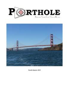 Fourth Quarter 2015  [Cover: Pete Petersen] Eight Bells We regret to announce that Mary Jane Hutchinson past away in July. Mary Jane had been an active member of the Presidio Yacht Club for a long time. She served on th