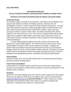 CALL	
  FOR	
  PAPERS	
   	
   International	
  Conference	
   The	
  Art	
  of	
  Cultural	
  Translation:	
  Performing	
  Jewish	
  Traditions	
  in	
  Modern	
  Times	
   	
  	
  