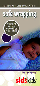 a sids and kids publication  safe wrapping Guidelines for safe wrapping of