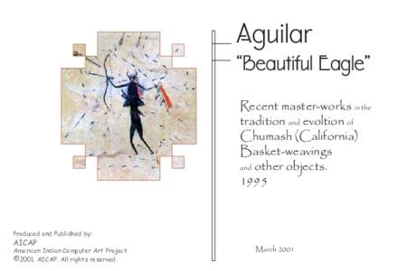 Aguilar  “Beautiful Eagle” Recent master-works in the tradition and evoltion of Chumash (California)