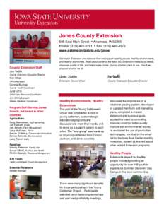 Jones County Extension 605 East Main Street  Anamosa, IA[removed]Phone: ([removed]  Fax: ([removed]