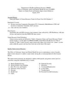 Department of Health and Human Services (DHHS) Office of Substance Abuse and Mental Health Services (SAMHS) Report on Unmet Needs and Quality Improvement Initiatives August, 2014  Attached Report: