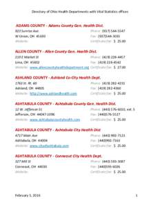 Directory of Ohio Health Departments with Vital Statistics offices  ADAMS COUNTY - Adams County Gen. Health Dist. 923 Sunrise Ave. W Union, OHWebsite: