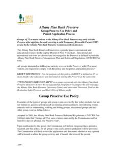 Albany Pine Bush Preserve Group Preserve Use Policy and Permit Application Process Groups of 25 or more visitors to the Albany Pine Bush Preserve may only visit the Preserve after applying for and receiving a valid Tempo