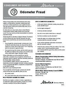 CONSUMER INFOSHEET  Odometer Fraud This publication is intended to provide general information only and is not a substitute for legal advice.  Alberta Transportation will contact Albertans when they