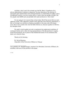 7  And that is why I said a few minutes ago that Mr. Berry’s hypothesis of an adverse administrative intention is dangerous. In some dimensions, the structure of universities puts administration and contingent faculty 