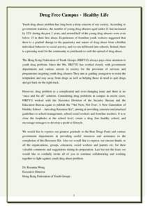Drug Free Campus．Healthy Life Youth drug abuse problem has long been a deep concern of our society. According to government statistics, the number of young drug abusers aged under 21 has increased by 55% during the pas