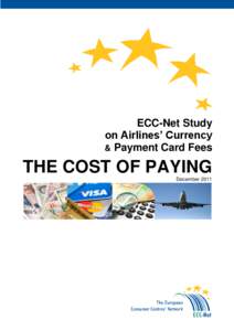 ECC-Net Study on Airlines’ Currency & Payment Card Fees THE COST OF PAYING December 2011