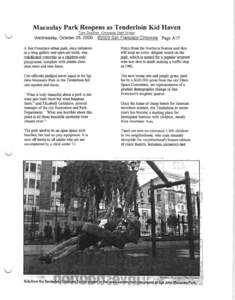 Macaulay Park Reopens as Tenderloin Kid Haven Tom Zoellner, Chronicle Staff Writer Wednesday, October 25,2000 A San Francisco urban park, once infamous as a drug gallery and open-air toilet, was