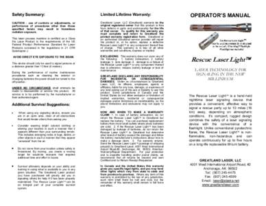 Safety Summary:  Limited Lifetime Warranty: CAUTION – use of controls or adjustments, or performance of procedures other than those