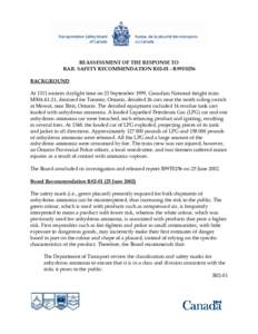 REASSESSMENT OF THE RESPONSE TO RAIL SAFETY RECOMMENDATION R02-01 - R99T0256 BACKGROUND At 1311 eastern daylight time on 23 September 1999, Canadian National freight train M304-41-21, destined for Toronto, Ontario, derai