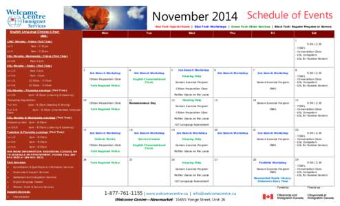 November 2014 Schedule of Events Red Text: Special Event | Blue Text: Workshops | Green Text: Other Services | Black Text: Regular Program or Service English Language Classes schedules:  Mon