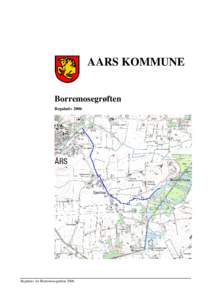 AARS KOMMUNE Borremosegrøften Regulativ 2006 Regulativ for Borremosegrøften 2006.