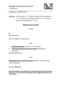 Obergericht des Kantons Zürich III. Strafkammer Geschäfts-Nr.: UH120024-O/U/br Mitwirkend: der Oberrichter lic. iur. K. Balmer, Präsident, der Ersatzoberrichter lic. iur. A. Schärer und die Ersatzoberrichterin lic. i