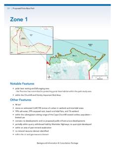 2-1 | Proposed Polar Bear Park  Zone 1 Notable Features •	 polar bear resting and fall staging area