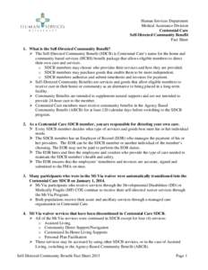 Human Services Department Medical Assistance Division Centennial Care Self-Directed Community Benefit Fact Sheet 1. What is the Self-Directed Community Benefit?