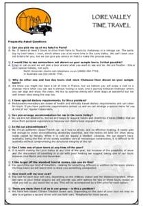 Frequently Asked Questions Q: Can you pick me up at my hotel in Paris? A: No. It takes at least 3 hours to drive from Paris to Tours by motorway in a vintage car. The same trip by train takes 1 hour, which allows you a l