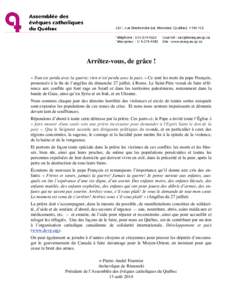 Arrêtez-vous, de grâce ! « Tout est perdu avec la guerre; rien n’est perdu avec la paix. » Ce sont les mots du pape François, prononcés à la fin de l’angélus du dimanche 27 juillet, à Rome. Le Saint-Père ve