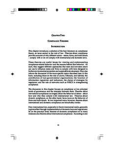 CHAPTER TWO COMPLIANCE THEORIES INTRODUCTION This chapter introduces a selection of the best literature on compliance theory, an issue central to the rule of law. Theories about compliance provide accounts of why differe