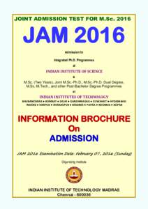 JOINT ADMISSION TEST FOR M.ScJAM 2016 Admission to Integrated Ph.D. Programmes at