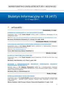 MINISTERSTWO INFRASTRUKTURY I ROZWOJU B I U L E T Y N I N F O R M A C Y J N Y nr-17 maja 2015 r. Biuletyn Informacyjny nr)  ++