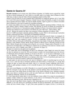 Gente in Guerra 37 Ricardo Lussana est né le douze mai 1926 à Perosa Argentina, où il habite encore aujourd’hui. Après son bac en dessin technique (le 5 juin 1940), il a travaillé, grâce à ses études, dans la f