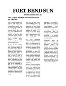 FORT BEND SUN THURSDAY, FEBRUARY 17, 2011 Texas, Congress Must Fight Over Greenhouse Gases Rep. Pete Olson Texas as well as the rest of our