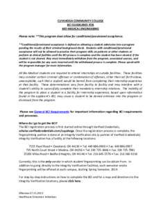 CUYAHOGA COMMUNITY COLLEGE BCI GUIDELINES FOR BIO-MEDICAL ENGINEERING Please note: **This program does allow for conditional/provisional acceptance. **Conditional/provisional acceptance is defined as allowing a student a