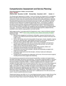 Comprehensive Assessment and Service Planning Rhode Island Department of Children, Youth and Families Policy: [removed]Effective Date: November 16, 2009