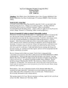 Sea Level Adaptation Working Group (SLAWG) Meeting Minutes Date: :30 – 10:00 am Attendees: Peter Marks (Saco), Bob Hamblen (Saco), Steve Zeeman (Biddeford), Ken Buechs (Biddeford), Jay Chace (Scarborough), J