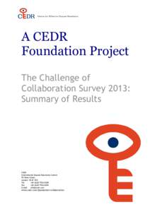 A CEDR Foundation Project The Challenge of Collaboration Survey 2013: Summary of Results