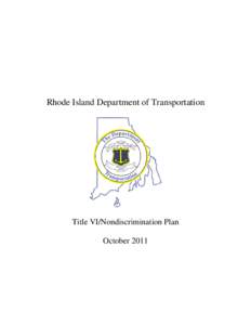 Rhode Island Department of Transportation / Transportation in Rhode Island / Rhode Island Department of Administration / Rehabilitation Act / Illinois Department of Transportation / Equal opportunity employment / Metropolitan planning organization / Federal Highway Administration / Rhode Island / Special education in the United States / United States / Government
