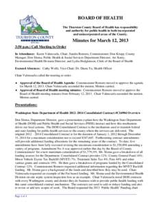 BOARD OF HEALTH The Thurston County Board of Health has responsibility and authority for public health in both incorporated and unincorporated areas of the County.  Minutes for March 12, 2013