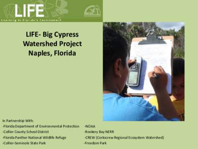 LIFE- Learning in Florida’s Environment Big Cypress Watershed Project Naples, Florida