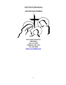 Holy Family Elementary[removed]School Handbook Holy Family Elementary 1800 Milner Hays, KS 67601