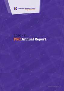 [removed]PRC Annual Report. www.parentingrc.org.au  Welcome