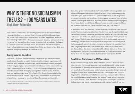WHY IS THERE NO SOCIALISM IN THE U.S.? – 100 YEARS LATER. Jeffrey A. Johnson – Providence College Many students, and teachers, hear the charge of “socialism” bandied about from various political and news sources,