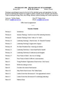 PSYCHOLOGY 1508 – THE PSYCHOLOGY OF LEADERSHIP Spring 2006 M, W, (F), 11-noon Sanders Theatre Drawing on psychological research at the level of the individual, group, and organization, the class focuses on leadership d